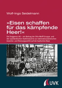 Abbildung von: »Eisen schaffen für das kämpfende Heer!« - UVK