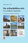 Cover: So schw&auml;ddse mir im Landkreis Saarlouis - Kelkel Verlag