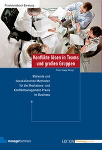 Abbildung von: Konflikte lösen in Teams und großen Gruppen - managerSeminare Verlags GmbH