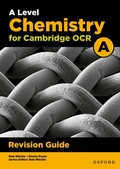 Cover: A Level Chemistry for OCR A Revision Guide - Oxford University Press