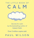 Cover: The Little Book Of Calm - Penguin Life
