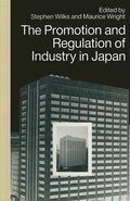Cover: The Promotion and Regulation of Industry in Japan - Palgrave Macmillan