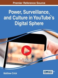 Abbildung von: Power, Surveillance, and Culture in YouTube (TM)'s Digital Sphere - Idea Group,U.S.