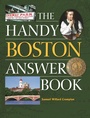 Cover: The Handy Boston Answer Book - Visible Ink Press