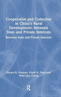 Enlarge image Cover: Cooperative and Collective in China's Rural Development: Between State and Private Interests - Routledge