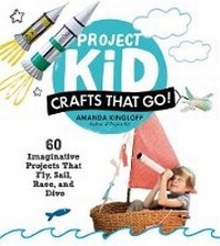 Enlarge image Cover: Project Kid: Crafts That Go! - Artisan Books
