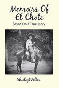 Cover: Memoirs of El Chote - Virtualbookworm.com Publishing