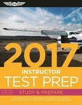 Cover: Instructor Test Prep 2017 - Aviation Supplies & Academics Inc