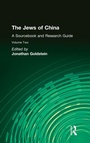 Cover: The Jews of China: v. 2: A Sourcebook and Research Guide - Routledge