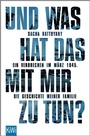 Cover: Und was hat das mit mir zu tun? - Kiepenheuer & Witsch
