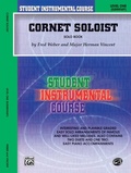 Cover: Student Instrumental Course: Cornet Soloist, Level I - Warner Bros. Publications Inc.,U.S.