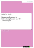 Cover: Binnenwanderungen in Entwicklungsl&auml;ndern und ihre Auswirkungen - GRIN Verlag