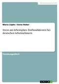 Cover: Stress am Arbeitsplatz. Einflussfaktoren bei deutschen Arbeitnehmern - GRIN Verlag