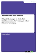 Cover: Pflegekr&auml;ftemangel in deutschen Krankenh&auml;usern. Auswirkungen auf die Patientenversorgung - GRIN Verlag