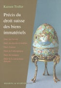 Cover: Pr&eacute;cis du droit suisse des biens immat&eacute;riels - Helbing & Lichtenhahn