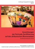 Cover: Auswirkungen der Fairtrade-Zertifizierung auf den afrikanischen Blumenanbau - Books on Demand