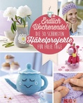 Cover: Endlich Wochenende! Die 30 sch&ouml;nsten H&auml;kelprojekte f&uuml;r freie Tage - Naumann & G&ouml;bel