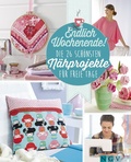 Cover: Endlich Wochenende! Die 26 sch&ouml;nsten N&auml;hprojekte f&uuml;r freie Tage - Naumann & G&ouml;bel