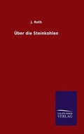 Cover: UEber die Steinkohlen - Salzwasser-Verlag GmbH