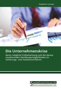 Abbildung von: Die Unternehmenskrise - Saarbrücker Verlag für Rechtswissenschaften
