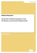 Cover: Deutsches Au&szlig;ensteuergesetz und EU-Recht aus deutscher Bankensicht - diplom.de