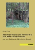 Cover: Naturhistorisches und Historisches vom Bade Schweizerm&uuml;hle - saxoniabuch.de