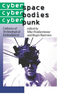 Abbildung von: Cyberspace/Cyberbodies/Cyberpunk - SAGE Publications Inc