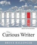 Cover: The Curious Writer, Brief Edition - Pearson Education (US)