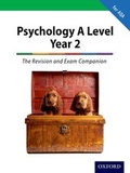 Cover: The Complete Companions: A Level Year 2 Psychology: The Revision and Exam Companion for AQA - Oxford University Press