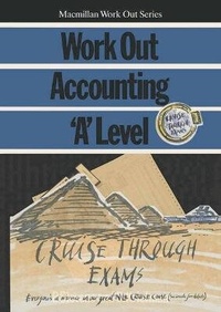Enlarge image Cover: Work Out Accounting 'A' Level - Palgrave Macmillan