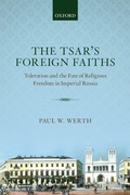 Cover: The Tsar's Foreign Faiths - Oxford University Press