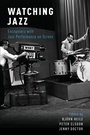 Cover: Watching Jazz - Oxford University Press Inc