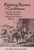 Cover: Fighting Slavery in the Caribbean - Routledge
