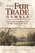 Cover: The Fur Trade Gamble - Washington State University Press