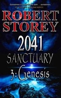 Cover: 2041 Sanctuary: Genesis Book 3 - Sancturian Publishing