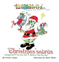 Cover: "Christmas"saurus - Mighty Publishing