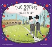 Enlarge image Cover: Two Brothers and a Chocolate Factory - Bournville Village Trust