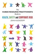 Cover: The Human Resource Practitioner's Guide to Health, Safety and Corporate Risk - A Blank Canvas Ltd