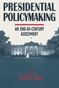 Cover: Presidential Policymaking: An End-of-century Assessment - Routledge