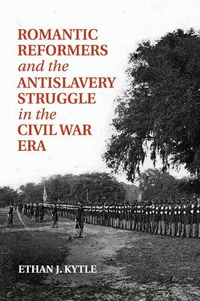 Abbildung von: Romantic Reformers and the Antislavery Struggle in the Civil War Era - Cambridge University Press