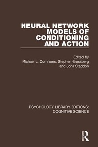 Enlarge image Cover: Neural Network Models of Conditioning and Action - Routledge