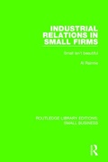 Cover: Industrial Relations in Small Firms - Routledge