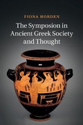 Cover: The Symposion in Ancient Greek Society and Thought - Cambridge University Press