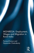 Cover: MGNREGA: Employment, Wages and Migration in Rural India - Routledge India