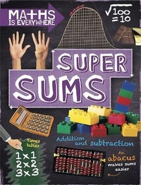 Enlarge image Cover: Maths is Everywhere: Super Sums - Franklin Watts Ltd
