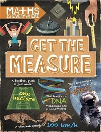 Enlarge image Cover: Maths is Everywhere: Get the Measure - Franklin Watts Ltd