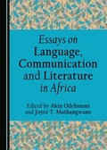 Cover: Essays on Language, Communication and Literature in Africa - Cambridge Scholars Publishing