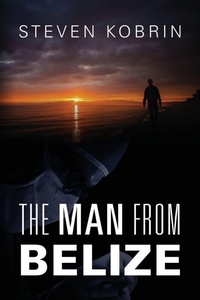 Enlarge image Cover: The Man from Belize - Outskirts Press