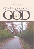 Cover: By the Grace of God - Xlibris