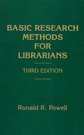 Cover: Basic Research Methods for Librarians, 3rd Edition - Praeger Publishers Inc